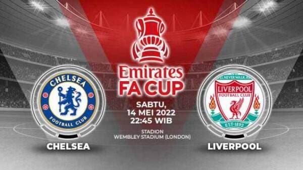 Link Live Streaming Final Piala FA: Chelsea vs Liverpool