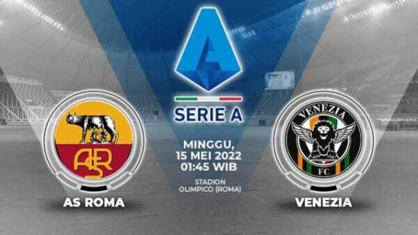 Link Live Streaming Liga Italia: AS Roma vs Venezia