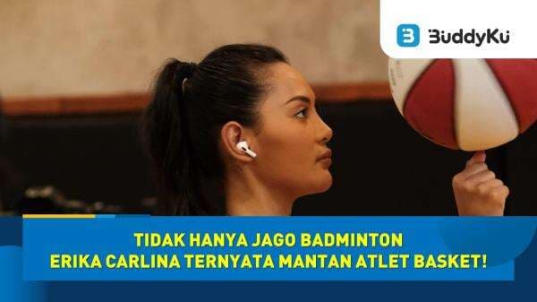 Tidak Hanya Jago Badminton, Erika Carlina Ternyata Mantan Atlet Basket! Tidak Hanya Jago Badminton, Erika Carlina Ternyata Mantan Atlet Basket!
