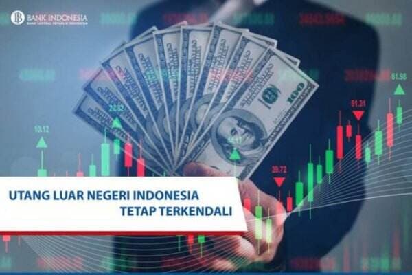 Utang Luar Negeri Indonesia Capai Rp6.107,6 Triliun, Masih Aman?