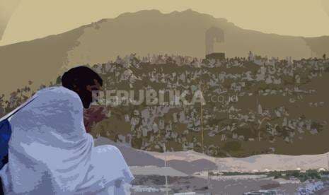 Tak Ada Haji tanpa Arafah Tak Ada Haji tanpa Arafah