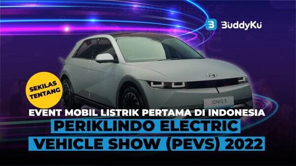Sekilas Tentang Event Mobil Listrik Pertama di Indonesia Periklindo Electric Vehicle Show (PEVS) 2022