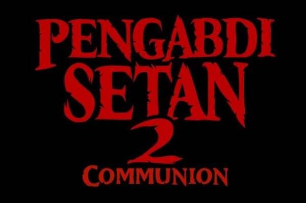 7 Film Indonesia Tayang Agustus 2022, Ada Pengabdi Setan 2: Communion