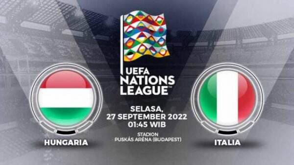 Link Live Streaming UEFA Nations League 2022: Hungaria vs Italia