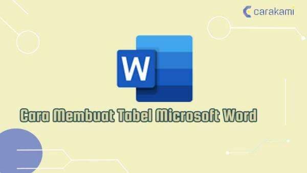 Cara Membuat Tabel Microsoft Word Cara Membuat Tabel Microsoft Word