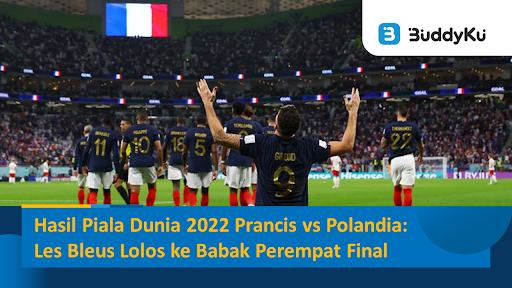 Piala Dunia 2022: Tumbangkan Polandia, Prancis Melaju ke Perempat Final 