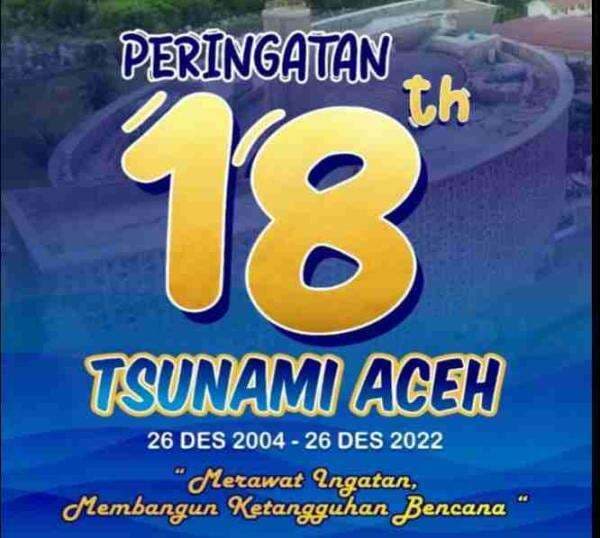 Peringati 18 Tahun Tsunami Aceh 2022, Ini Serba Serbinya Peringati 18 Tahun Tsunami Aceh 2022, Ini Serba Serbinya