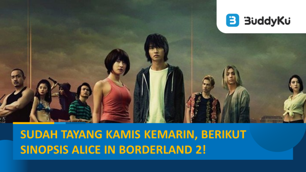 Kisah Arisu Cs Belum Berakhir, Ini Dia Sinopsis Alice in Borderland 2! Kisah Arisu Cs Belum Berakhir, Ini Dia Sinopsis Alice in Borderland 2!