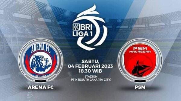 Link Live Streaming Liga 1: Arema FC vs PSM Makassar