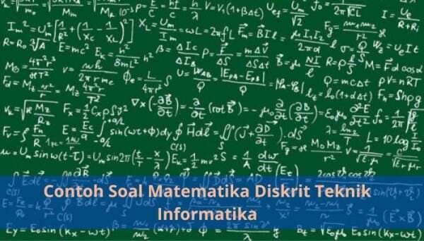 Contoh Soal Matematika Diskrit Teknik Informatika Contoh Soal Matematika Diskrit Teknik Informatika