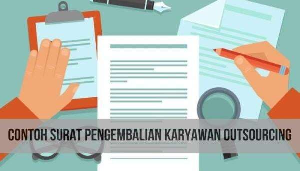 Contoh Surat Pengembalian Karyawan Outsourcing Contoh Surat Pengembalian Karyawan Outsourcing