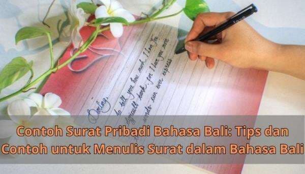Contoh Surat Pribadi Bahasa Bali: Tips dan Pembahasan Contoh Surat Pribadi Bahasa Bali: Tips dan Pembahasan