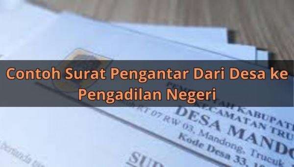 Contoh Surat Pengantar Dari Desa ke Pengadilan Negeri Contoh Surat Pengantar Dari Desa ke Pengadilan Negeri