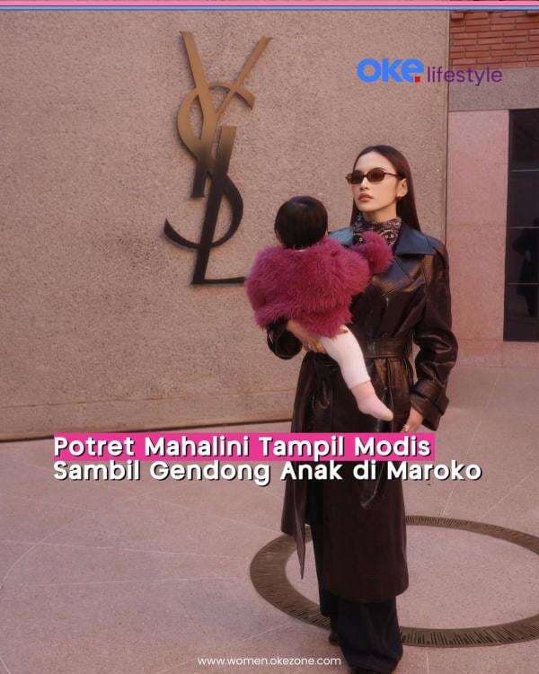 Potret Mahalini Tetap Modis Gendong Anak di Maroko, Netizen: Kece Abis! Potret Mahalini Tetap Modis Gendong Anak di Maroko, Netizen: Kece Abis!
