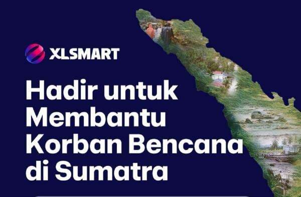 XLSMART Luncurkan Layanan Gratis bagi Pelanggan Terdampak Banjir Sumatera, Ini Cara Menggunakannya XLSMART Luncurkan Layanan Gratis bagi Pelanggan Terdampak Banjir Sumatera, Ini Cara Menggunakannya