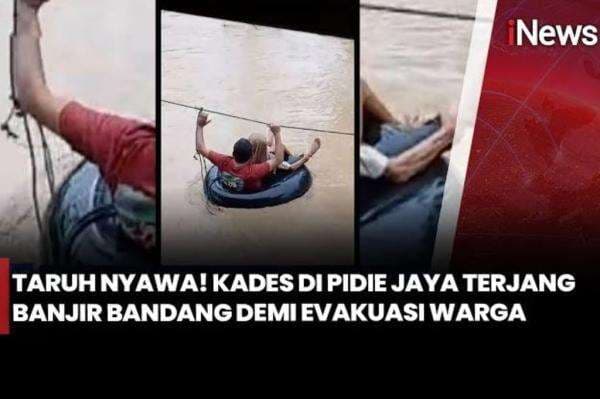 Heroik! Kades Terobos Banjir Selamatkan Warga Terjebak Banjir di Pidie Jaya Heroik! Kades Terobos Banjir Selamatkan Warga Terjebak Banjir di Pidie Jaya