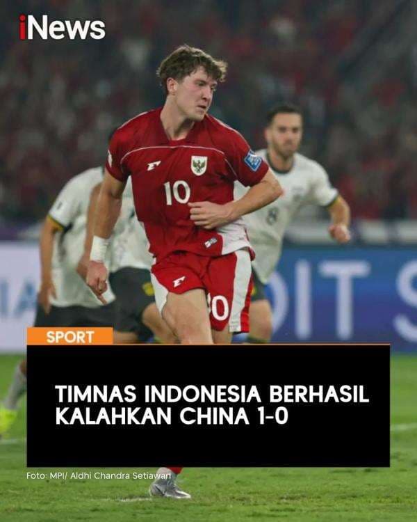 Timnas Indonesia Taklukkan China 1-0 pada Matchday Kesembilan Grup C Kualifikasi Piala Dunia 2026 Timnas Indonesia Taklukkan China 1-0 pada Matchday Kesembilan Grup C Kualifikasi Piala Dunia 2026