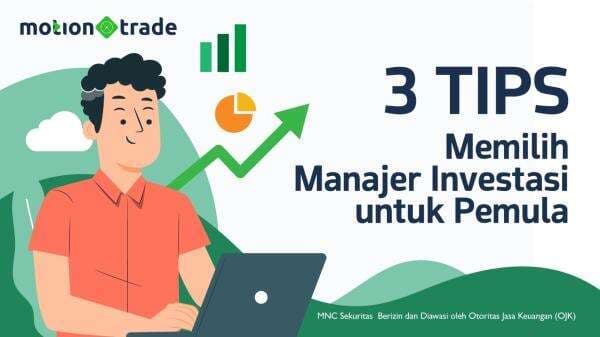 3 Tips MotionTrade Memilih Manajer Investasi untuk Pemula 3 Tips MotionTrade Memilih Manajer Investasi untuk Pemula