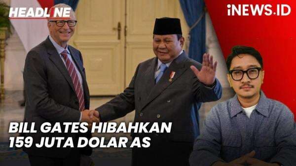 Headline iNEWS.ID: Bill Gates Hibahkan 159 Juta Dolar AS untuk Indonesia, Mayoritas untuk Kesehatan Headline iNEWS.ID: Bill Gates Hibahkan 159 Juta Dolar AS untuk Indonesia, Mayoritas untuk Kesehatan