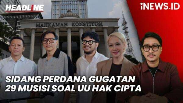 Headline iNEWS.ID: MK Gelar Sidang Perdana Gugatan 29 Musisi soal UU Hak Cipta Hari Ini Headline iNEWS.ID: MK Gelar Sidang Perdana Gugatan 29 Musisi soal UU Hak Cipta Hari Ini