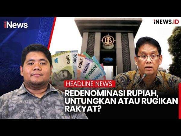 Redenominasi Rupiah, Untungkan atau Rugikan Rakyat? Redenominasi Rupiah, Untungkan atau Rugikan Rakyat?