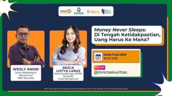 Sore Ini! Saksikan IG Live MNC Sekuritas ‘Money Never Sleeps: Di Tengah Ketidakpastian, Uang Harus Ke Mana?’ Sore Ini! Saksikan IG Live MNC Sekuritas ‘Money Never Sleeps: Di Tengah Ketidakpastian, Uang Harus Ke Mana?’