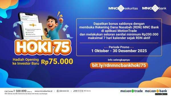 Buka RDN MNC Bank di MotionTrade, Dapatkan Bonus Saldo Rp75.000! Buka RDN MNC Bank di MotionTrade, Dapatkan Bonus Saldo Rp75.000!