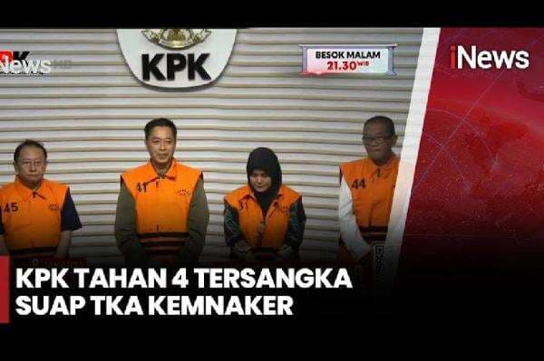 4 Tersangka Ditahan KPK dalam Kasus Pemerasan Izin Tenaga Kerja Asing di Kementerian Ketenagakerjaan 4 Tersangka Ditahan KPK dalam Kasus Pemerasan Izin Tenaga Kerja Asing di Kementerian Ketenagakerjaan