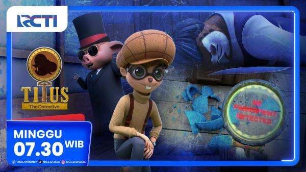 Animasi Titus The Detective Episode The Boogeyman, Minggu Pagi di RCTI Animasi Titus The Detective Episode The Boogeyman, Minggu Pagi di RCTI