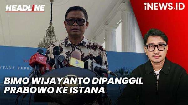 Headline iNEWS.ID: Bimo Wijayanto Dipanggil Prabowo ke Istana, Ada Apa? Headline iNEWS.ID: Bimo Wijayanto Dipanggil Prabowo ke Istana, Ada Apa?