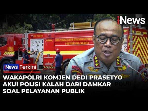 Akui Polri Lambat! Wakapolri Komjen Dedi Prasetyo: Masyarakat Lebih Mudah Lapor ke Damkar Akui Polri Lambat! Wakapolri Komjen Dedi Prasetyo: Masyarakat Lebih Mudah Lapor ke Damkar