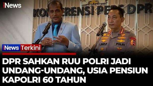 RUU Polri Disahkan! Usia Pensiun Polisi dan Jabatan Kapolri Bisa Diperpanjang RUU Polri Disahkan! Usia Pensiun Polisi dan Jabatan Kapolri Bisa Diperpanjang