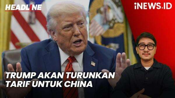 Headline iNEWS.ID: Trump Akan Turunkan Tarif untuk China, Sadar Terlalu Tinggi Headline iNEWS.ID: Trump Akan Turunkan Tarif untuk China, Sadar Terlalu Tinggi