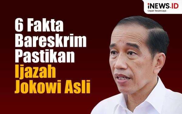 Infografis 6 Fakta Bareskrim Pastikan Ijazah Jokowi Asli Infografis 6 Fakta Bareskrim Pastikan Ijazah Jokowi Asli