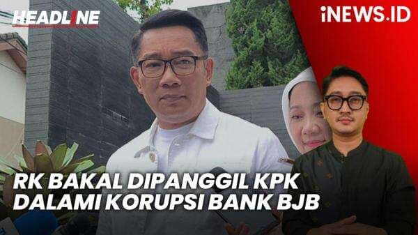 Headline iNEWS.ID: Ridwan Kamil bakal Dipanggil KPK untuk Dalami Kasus Korupsi Bank BJB Headline iNEWS.ID: Ridwan Kamil bakal Dipanggil KPK untuk Dalami Kasus Korupsi Bank BJB