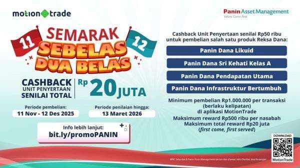 Ikuti Promo Semarak 11.12 dari Panin Asset Management di MotionTrade, Ada Cashback Menanti! Ikuti Promo Semarak 11.12 dari Panin Asset Management di MotionTrade, Ada Cashback Menanti!