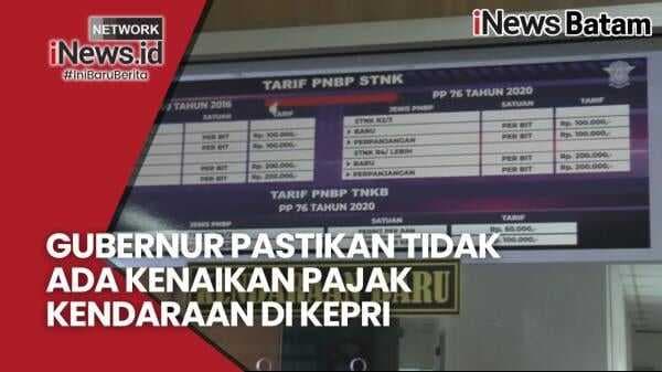 Gubernur Pastikan Tidak Ada Kenaikan Pajak Kendaraan Di Kepri Gubernur Pastikan Tidak Ada Kenaikan Pajak Kendaraan Di Kepri