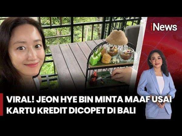 Liburan di Bali Berujung Petaka, Jeon Hye Bin Kehilangan Kartu Kredit dan Rugi Rp177 Juta Liburan di Bali Berujung Petaka, Jeon Hye Bin Kehilangan Kartu Kredit dan Rugi Rp177 Juta