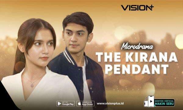 Microdrama VISION+ Liontin Kirana: Pengorbanan Anak demi Selamatkan Sang Ibu Microdrama VISION+ Liontin Kirana: Pengorbanan Anak demi Selamatkan Sang Ibu
