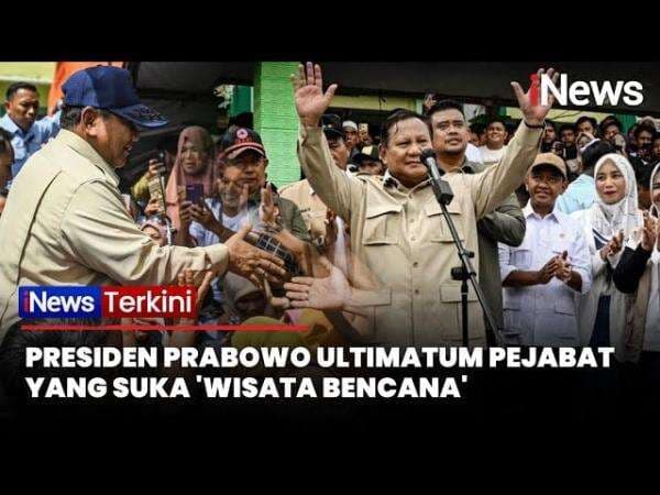 Prabowo Ultimatum Pejabat yang Suka Wisata Bencana: Rakyat Jangan Dijadikan Objek Prabowo Ultimatum Pejabat yang Suka Wisata Bencana: Rakyat Jangan Dijadikan Objek