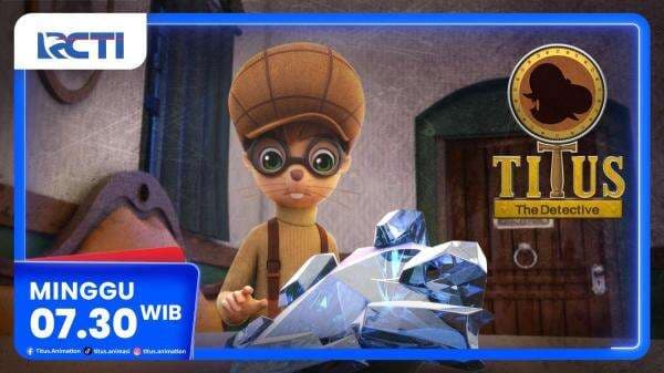 Titus The Detective Episode Lights Out, Minggu 11 Jan 2026 Jam 07.30 Pagi di RCTI Titus The Detective Episode Lights Out, Minggu 11 Jan 2026 Jam 07.30 Pagi di RCTI