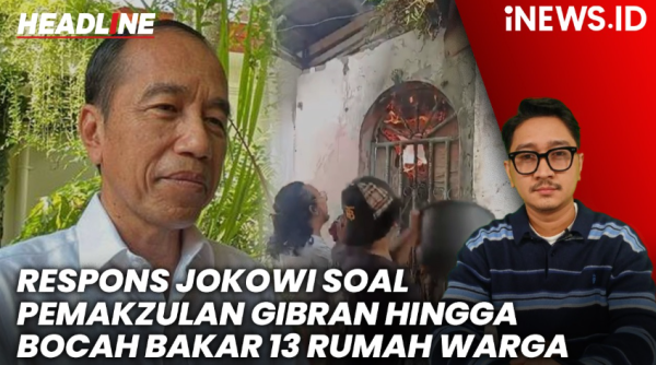 Headline iNEWS.ID : Respon Jokowi Soal Desakan Pemakzulan Gibran hingga Bocah 9 Tahun Bakar 13 Rumah Warga Headline iNEWS.ID : Respon Jokowi Soal Desakan Pemakzulan Gibran hingga Bocah 9 Tahun Bakar 13 Rumah Warga