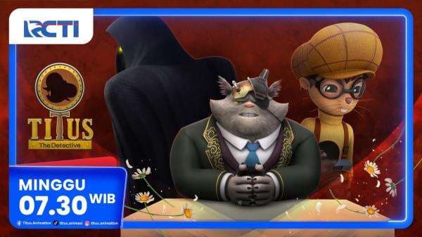 Animasi Titus The Detective Episode Enemy of My Enemy, Minggu Pagi di RCTI Animasi Titus The Detective Episode Enemy of My Enemy, Minggu Pagi di RCTI