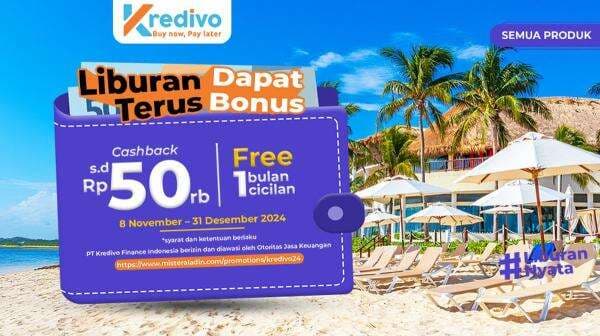 Ada Promo Liburan Mister Aladin dan Kredivo untuk Solusi Berlibur Tanpa Pikir Budget Ada Promo Liburan Mister Aladin dan Kredivo untuk Solusi Berlibur Tanpa Pikir Budget