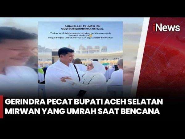 Tanggung Jawab Dipertanyakan! Gerindra Copot Mirwan Gegara Tinggalkan Daerah saat Bencana Tanggung Jawab Dipertanyakan! Gerindra Copot Mirwan Gegara Tinggalkan Daerah saat Bencana