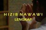 Bacaan Hizib Nawawi Teks Arab, Latin dan Terjemahan Bacaan Hizib Nawawi Teks Arab, Latin dan Terjemahan