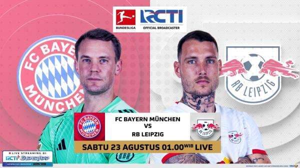 Jadwal Siaran Langsung Bayern Munich vs RB Leipzig di Laga Perdana Bundesliga 2025-2026, Live di RCTI! Jadwal Siaran Langsung Bayern Munich vs RB Leipzig di Laga Perdana Bundesliga 2025-2026, Live di RCTI!