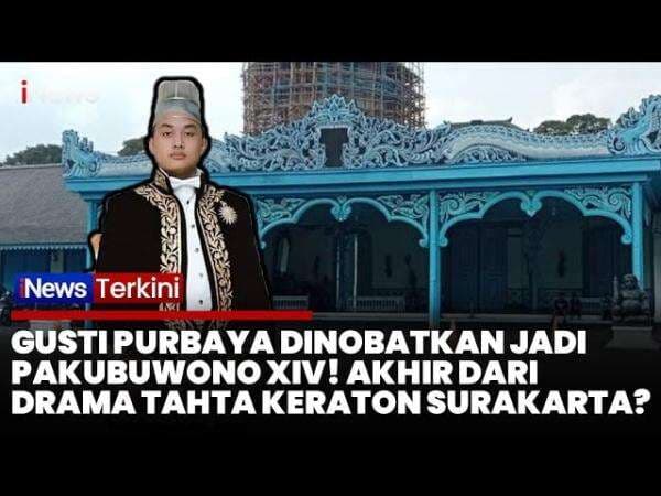 Gusti Purbaya Dinobatkan Jadi Pakubuwono XIV, Perebutan Tahta Keraton Surakarta Berakhir? Gusti Purbaya Dinobatkan Jadi Pakubuwono XIV, Perebutan Tahta Keraton Surakarta Berakhir?