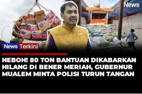 80 Ton Bantuan Dikabarkan Hilang di Bener Meriah, Gubernur Aceh Minta Polisi Usut Tuntas 80 Ton Bantuan Dikabarkan Hilang di Bener Meriah, Gubernur Aceh Minta Polisi Usut Tuntas