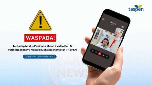 Layanan Gratis, TASPEN Imbau Masyarakat Abaikan Oknum yang Minta Video Call Layanan Gratis, TASPEN Imbau Masyarakat Abaikan Oknum yang Minta Video Call
